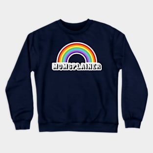 Momsplainer Crewneck Sweatshirt